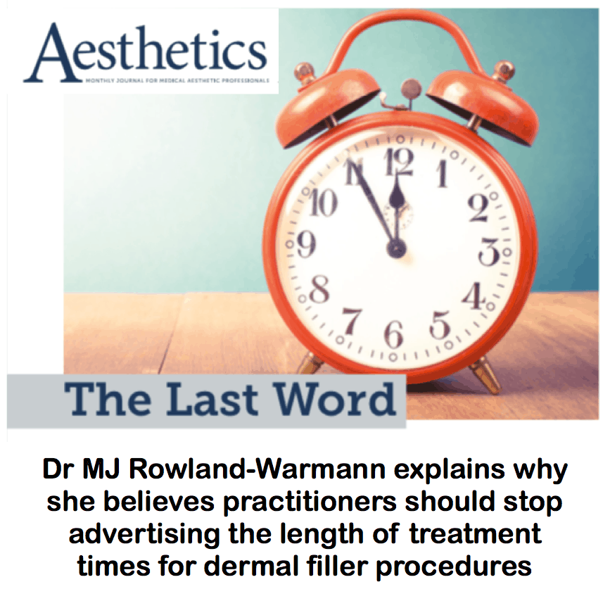 Aesthetics Journal
<br/>
<br/>
The Last Word: Practitioners should stop advertising the length of treatment times