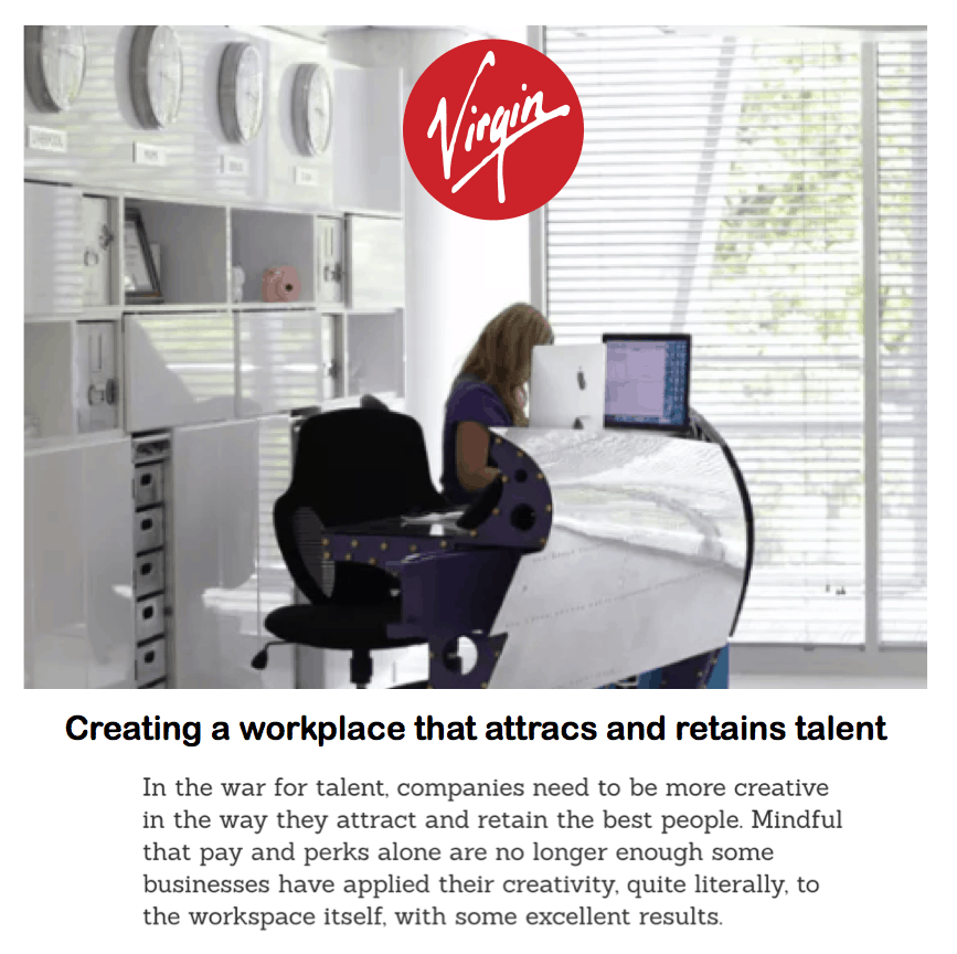 Virgin
<br/>
<br/>
Creating a workplace that attracts and retains talent