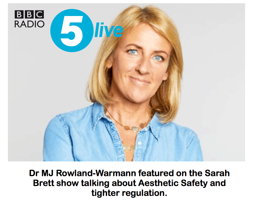 BBC Radio 5
<br/>
<br/>
Talk about Aesthetic Safety on the Sarah Brett show