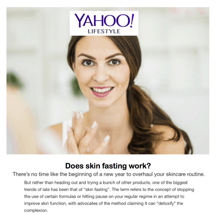 Yahoo! Lifestyle
<br/>
<br/>
Does skin fasting work?