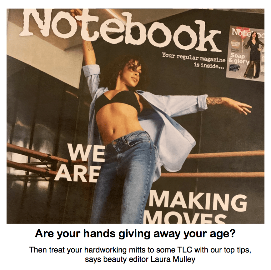 Notebook - Sunday Mirror 
<br/>
<br/>
Are your hands giving away your age?