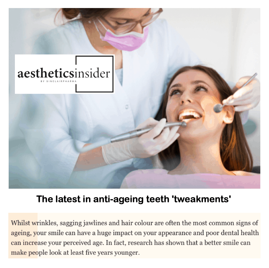 Aesthetic insider
<br/>
<br/>
The latest in anti-ageing - teeth 'tweakments'