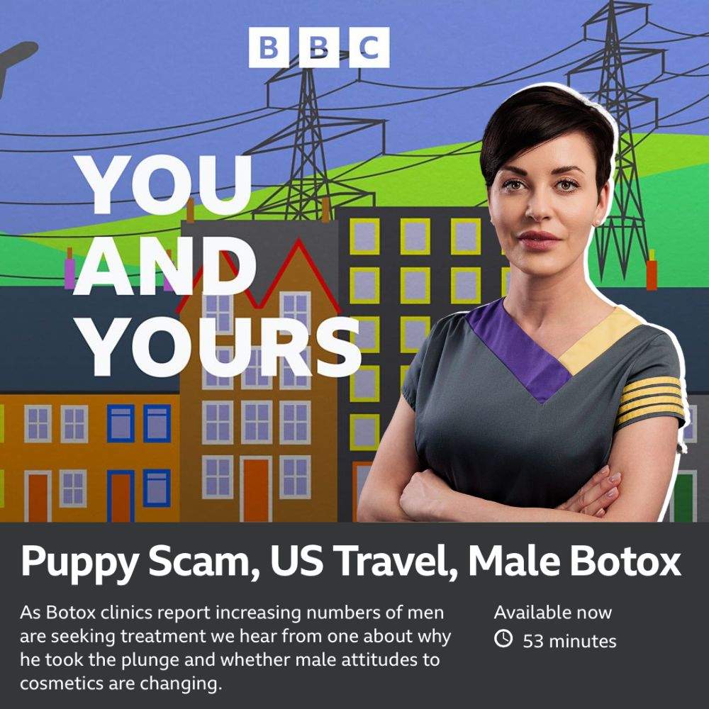 BBC Radio 4
<br/>
<br/>
Male Botox is on the up in the UK.